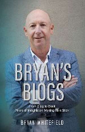 Bryan's Blogs de Bryan Whitefield