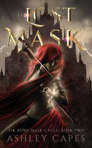 The Lost Mask de Ashley Capes