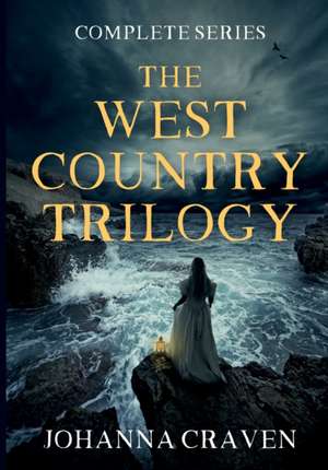 The West Country Trilogy Complete Series de Johanna Craven