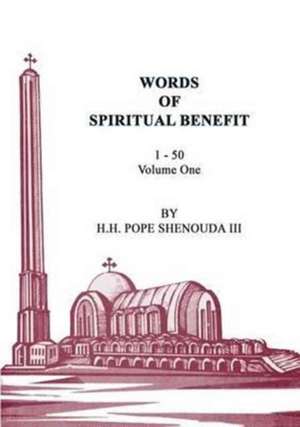 Words of Spiritual Benefit Volume 1 de H. H Pope Shenouda Iii