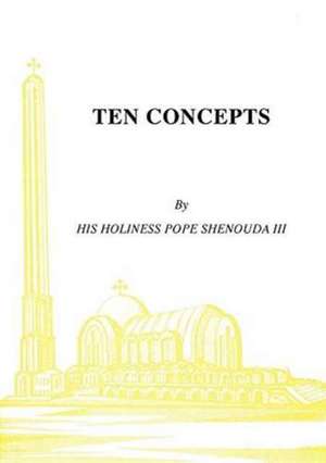 Ten Concepts de H. H Pope Shenouda Iii