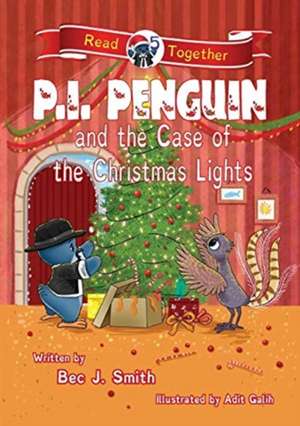 P.I. Penguin and the Case of the Christmas Lights de Bec J Smith