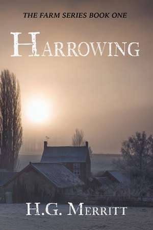 Harrowing: The Farm series Book 1 de H. G. Merritt