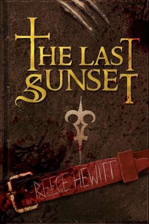 The Last Sunset de Reece Hewitt