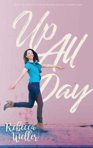 Up All Day de Rebecca Weller