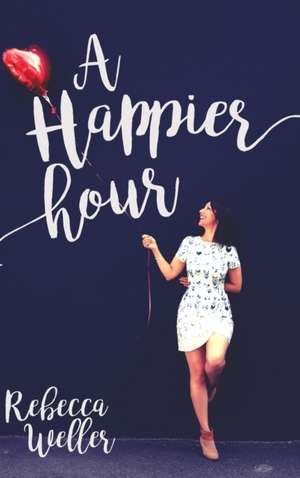 A Happier Hour de Rebecca Weller