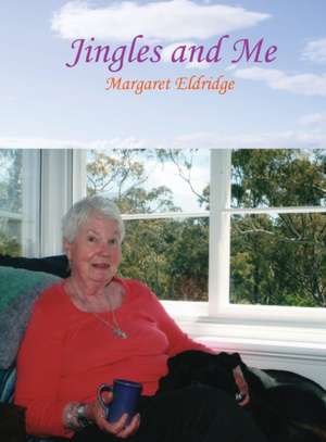 Jingles and Me de Margaret Eldridge