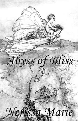 Poetry Book - Abyss of Bliss (Love Poems About Life, Poems About Love, Inspirational Poems, Friendship Poems, Romantic Poems, I love You Poems, Poetry Collection, Inspirational Quotes, Poetry Books) de Nerissa Marie