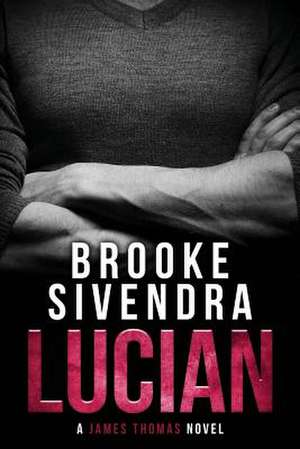 LUCIAN de Brooke Sivendra