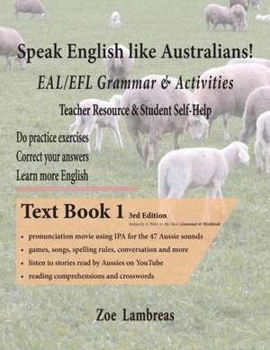 Speak English Like Australians! EAL/EFL Grammar & Activities Textbook 1 de Zoe Lambreas