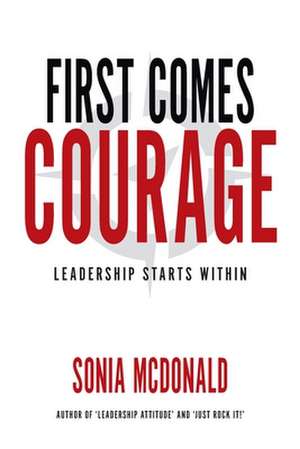 First Comes Courage de Sonia McDonald