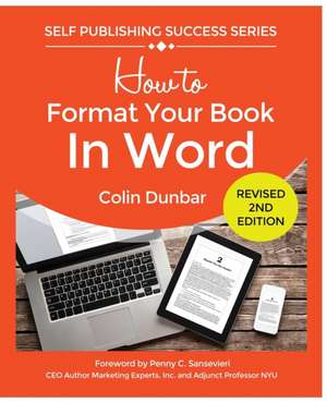 How to Format Your Book in Word de Colin Dunbar