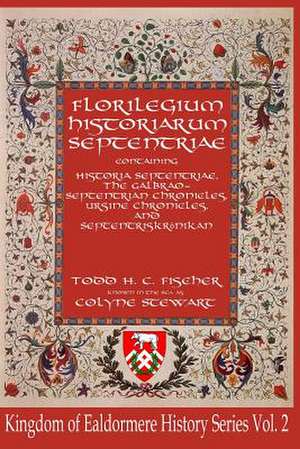 Florilegium Historiarum Septentriae de Todd H. C. Fischer