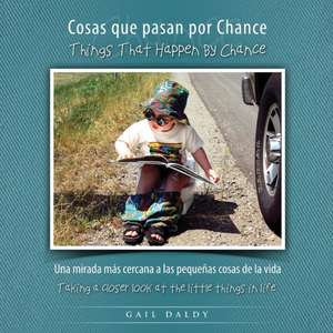 Things That Happen By Chance - Spanish de Gail Daldy