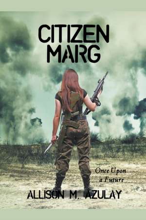Citizen Marg de Allison M. Azulay