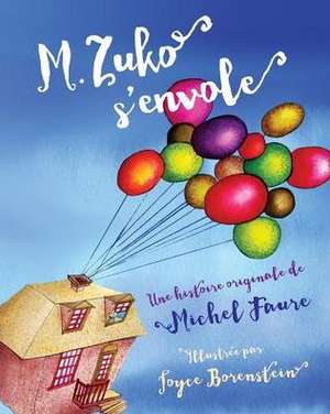 M. Zuko S'Envole de Michel Faure