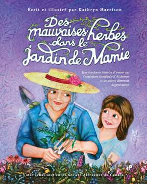 Des mauvaises herbes dans le jardin de Mamie de Kathryn Harrison