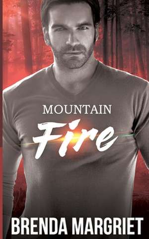 Mountain Fire de Brenda Margriet