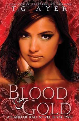 Blood & Gold de T. G. Ayer