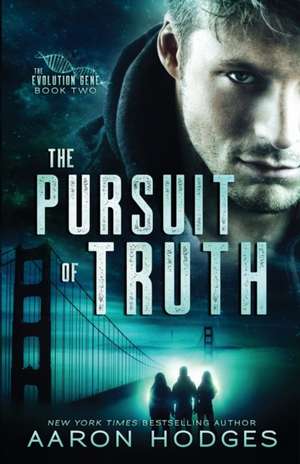 The Pursuit of Truth de Aaron Hodges