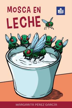 Mosca en leche de Margarita Pérez García