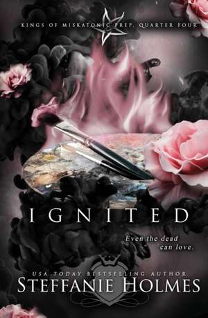 Ignited de Steffanie Holmes