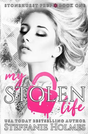 My Stolen Life de Steffanie Holmes