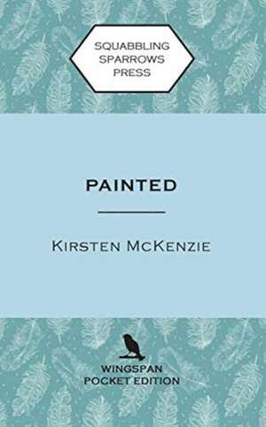 Painted de Kirsten Mckenzie
