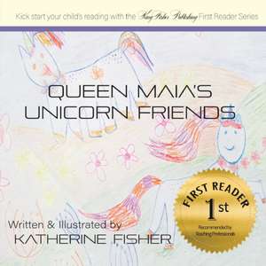 Queen Maia's Unicorn Friends de Katherine Fisher