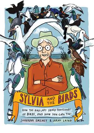 Syliva and the Birds: How the Bird Lady saved thousands of birds and how you can too de Dr. Johanna Emeney