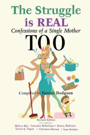 The Struggle is Real: Confessions of a Single Mother TOO de Mileca May