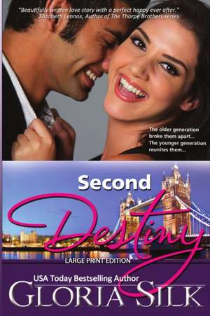 Second Destiny LARGE PRINT Edition de Gloria Silk