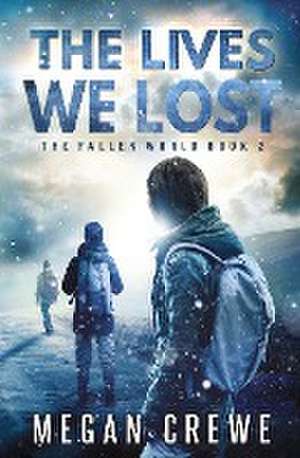 The Lives We Lost de Megan Crewe