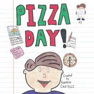 Pizza Day! de Andrew Critelli