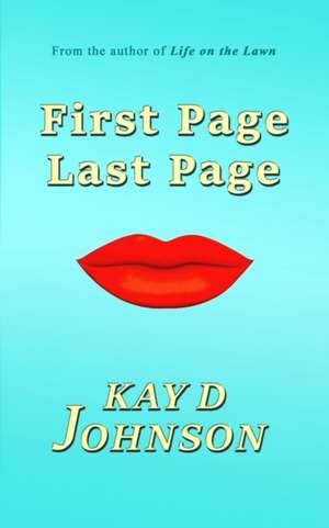 First Page Last Page de Kay D. Johnson