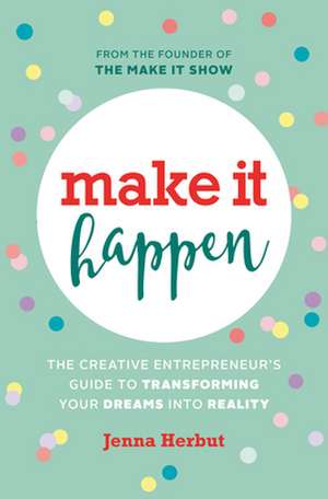 Make It Happen! de Herbut, Jenna