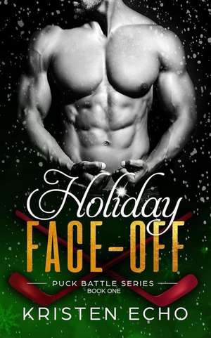 Holiday Face-off de Kristen Echo