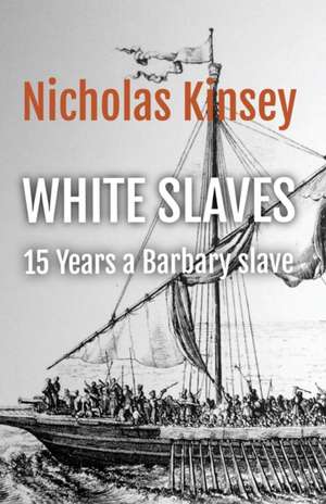 White Slaves de Nicholas Kinsey