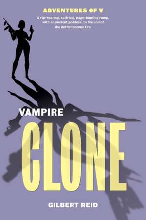 Vampire Clone de Gilbert Reid