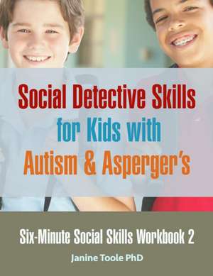 Six-Minute Social Skills Workbook 2 de Janine Toole