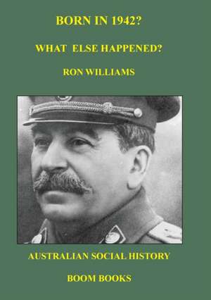 Born in 1942? What else happened? de Ron Williams