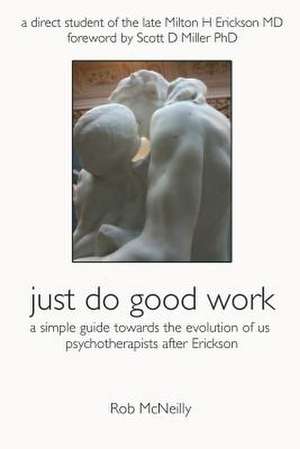 Just Do Good Work de Rob McNeilly