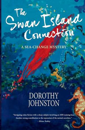 The Swan Island Connection de Dorothy Johnston