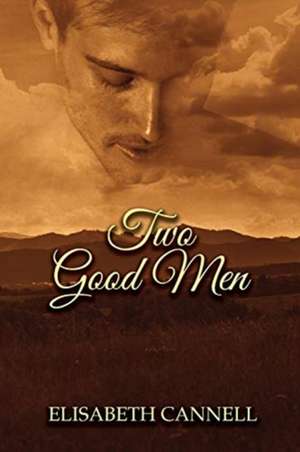 Two Good Men de Elisabeth Cannell