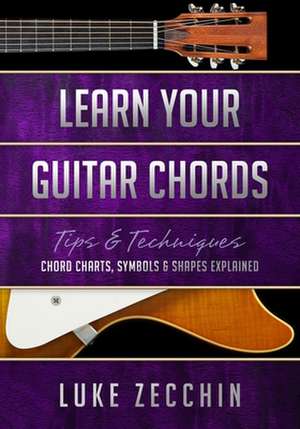 Learn Your Guitar Chords de Luke Zecchin