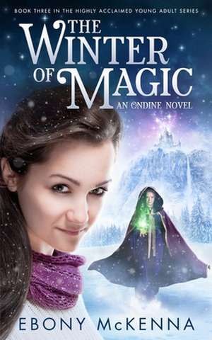 The Winter of Magic de Ebony McKenna