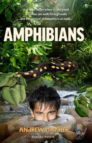 Amphibians de Andrew Mayher