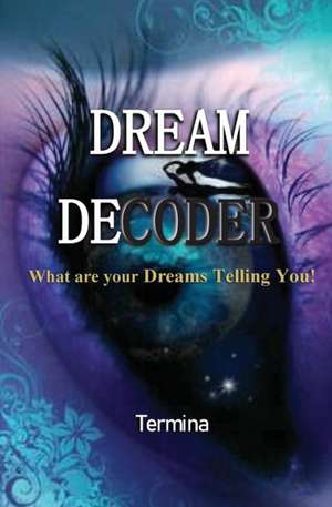 DREAM DECODER de Termina Ashton