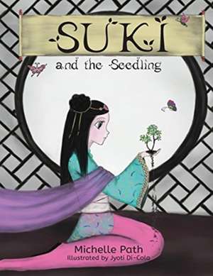 Suki and the Seedling de Michelle Path