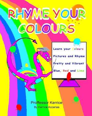 Rhyme Your Colours: with Proffessor Kerrice de Kerrice Accarias